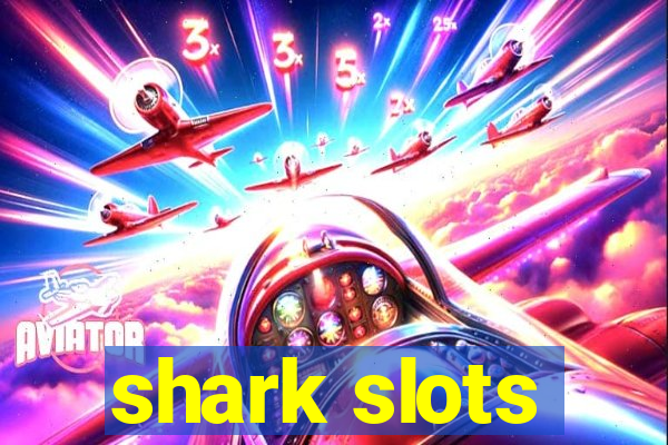 shark slots